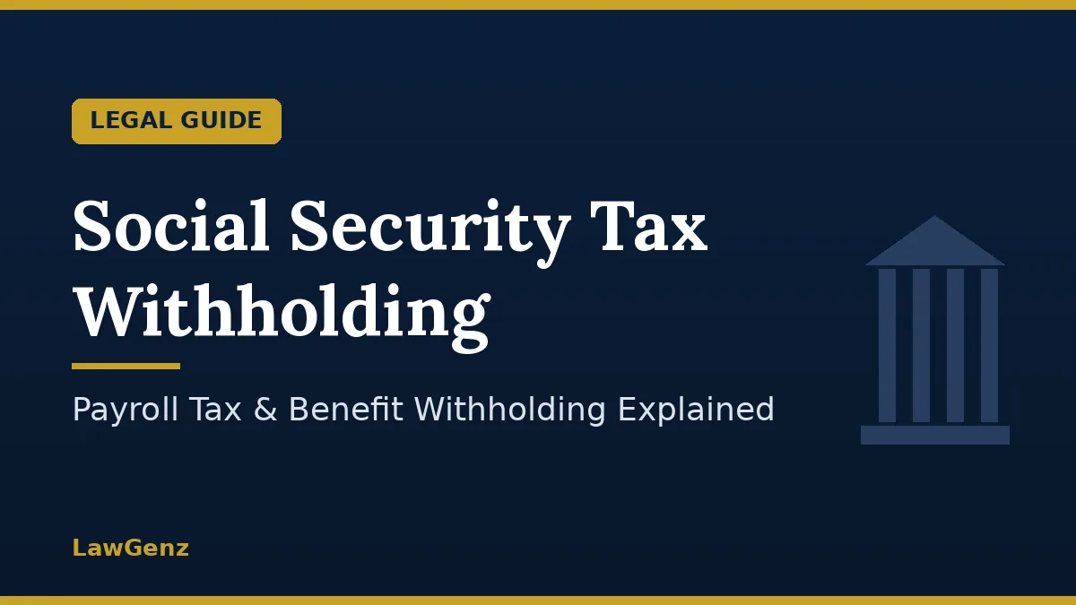 Social security tax withholding legal guide graphic from LawGenz