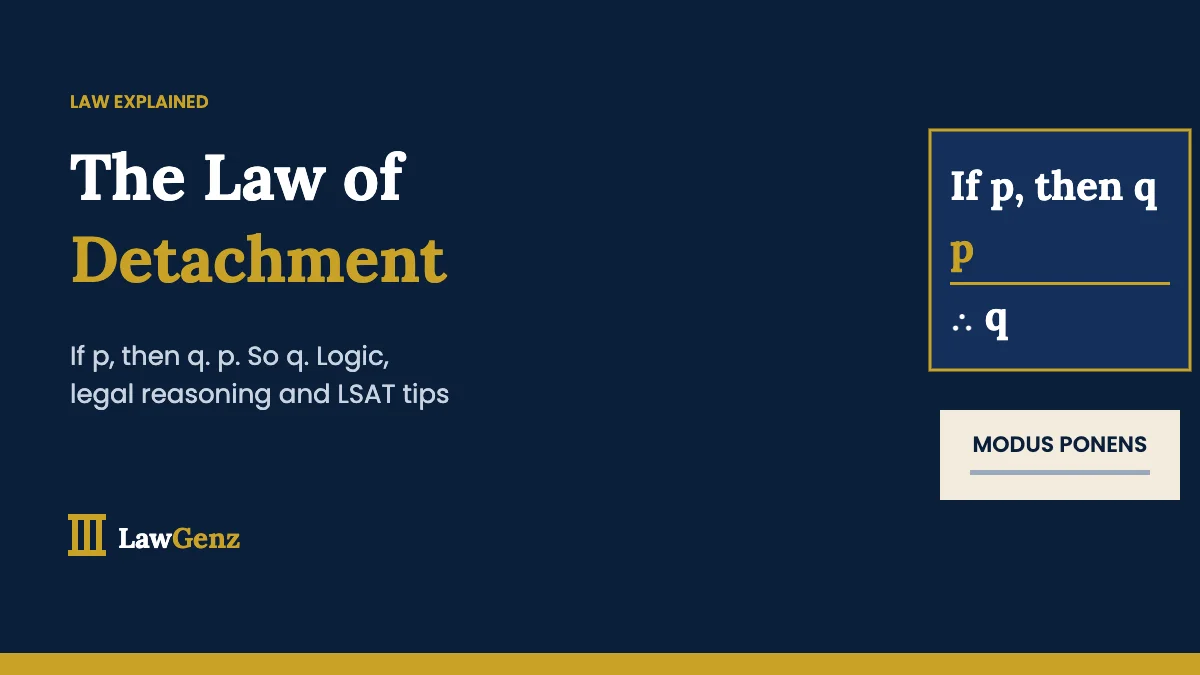 The law of detachment explained: if p then q, p, therefore q