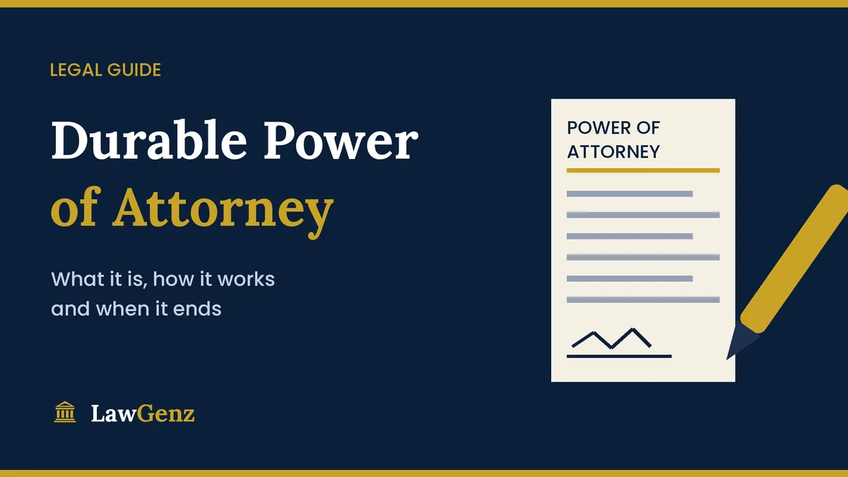 What is a durable power of attorney: signed document and pen on a LawGenz graphic